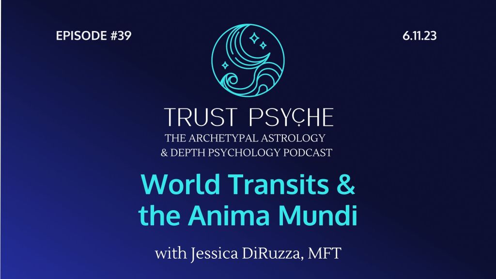 World Transits & the Anima&nbsp;Mundi
