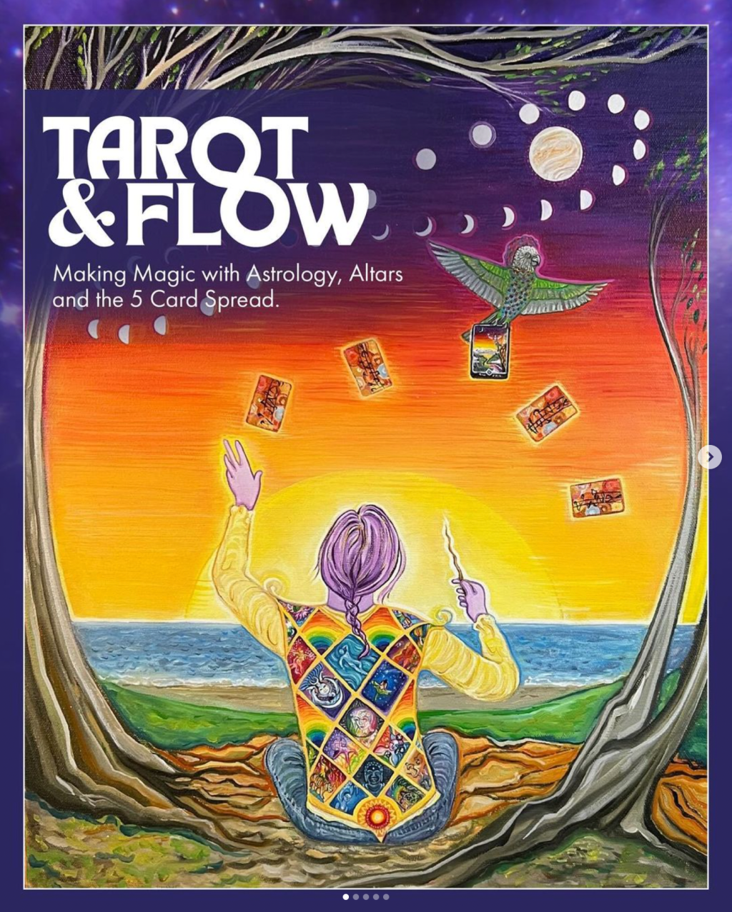 Tarot and Flow: Making Magic with Astrology, Altars & the 5-Card&nbsp;Spread